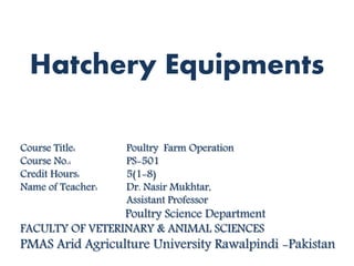 Hatchery Equipments
 
