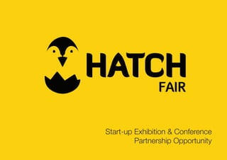 FAIR
Start-up Exhibition & Conference
Partnership Opportunity

 