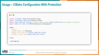 Usage – CMake Configuration With Protection
2024-10-23 © WIBU-SYSTEMS AG 2024 | Mastering Encryption and Obfuscation 15
 