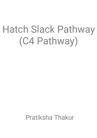 Hatch Slack Pathway (C4 Pathway) 