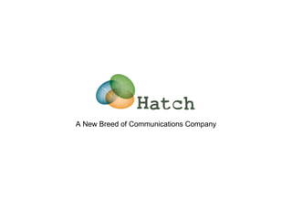 A New Breed of Communications Company 