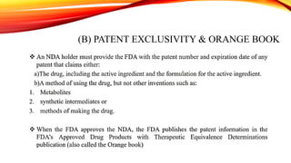 (B) PATENT EXCLUSIVITY & ORANGE BOOK
 