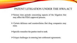 PATENT LITIGATION UNDER THE HWAACT
 