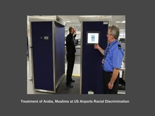 Treatment of Arabs, Muslims at US Airports Racial Discrimination 