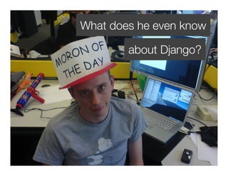 Why I Hate Django - Part 1/2