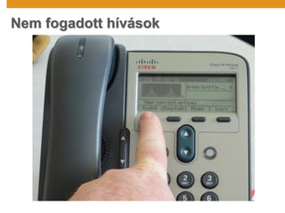 Nem fogadott hívások
 