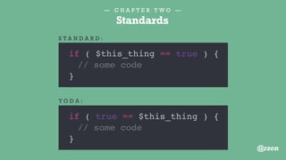 — C H A P T E R T H R E E —
Working Fast = Working Clean
@rzen
 