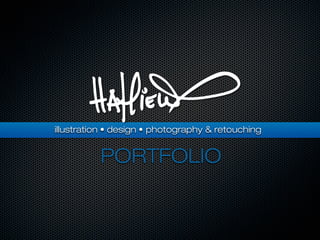 PORTFOLIO
illustration • design • photography & retouching
 