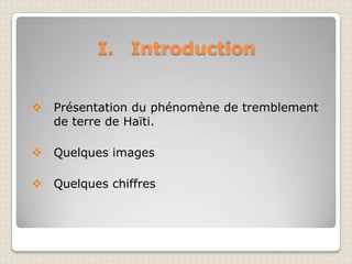 IntroductionPrésentation du phénomène de tremblement de terre de Haïti.