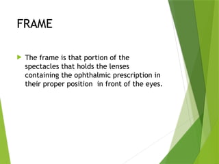 Frame and its parts,spectacle and frame mountings.pptx