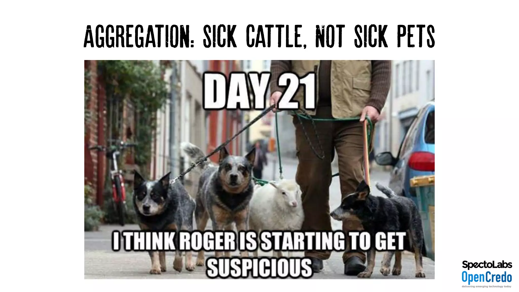 Aggregation: Sick Cattle, Not Sick Pets
 