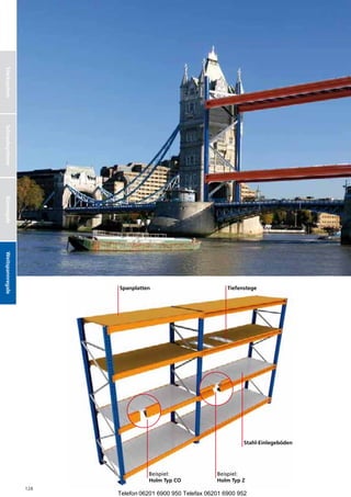 Stecksystem
Schraubsysteme
Büroregale
Weitspannregale




                        Spanplatten                           Tiefenstege




                                                                    Stahl-Einlegeböden




                                  Beispiel:              Beispiel:
                                  Holm Typ CO             Holm Typ Z
                  128
                        Telefon 06201 6900 950 Telefax 06201 6900 952
 