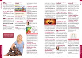 Tel. Info und Anmeldung tägl. 8-20 Uhr: BM 05234 / 87-0 · WW 02685 / 80 02-0 · NO 04426 / 90 41 61-0 · AL 08361 / 92 53 0-0
BADMEINBERG
Tagesablauf, Seminarbeginn und Seminarende: Seite 16. Alle Seminare mit Meditation, Mantra-Singen, Yogastunden. Seminarleiterbeschreibung ab Seite 163. 51
BADMEINBERG
MAI
APRIL / MAI
NEU 30.4.-2.5. Walderlebnis
im Frühling
Neue Lebendigkeit kommt mit zunehmender Ta-
geshelligkeit, den Vogelstimmen und beim Ent-
decken von Wildkräutern. Erlebe mit allen Sinnen
Waldklima und Artenvielfalt meditativ und in
Bewegung. Täglich eine Yogastunde, Meditation
und Mantra-Singen. Bitte mitbringen: Wander-
schuhe, Regenkleidung, Rucksack, Sitzunterlage,
Thermosflasche. SL: Sitaram Kube.
MZ 180 €; DZ 216 €; EZ 251 €; S/Z/Womo 155 €
30.4.-2./4.5. Yoga und Meditation
Einführung/Spezial: 4Tage zum Preis
von 3 Tagen
Erfahre Yoga und Meditation in allen Aspekten.
Siehe S. 5.
30.4.-2.5.: MZ 138 €; DZ 170 €; EZ 207 €; S/Z/
Womo 110 €
30.4.-4.5.: MZ 191 €; DZ 240 €; EZ 294 €; S/Z/
Womo 148 €
NEU 30.4.-7.5. Ashtanga Ayurveda
Ashtanga Ayurveda spiegelt acht spezielle Zwei-
ge des Ayurveda wider, welche auf der Heilung
verschiedener Organsysteme beruhen. Du lernst
die häufigsten Störungen und deren Behandlung
kennen. Theorie/Praxis.
SL: Dr. Devendra Prasad Mishra.
MZ 574 €; DZ 691 €; EZ 813 €; S/Z/Womo 480 €
30.4.-9.5. Systemische Coaching
Ausbildung
Du lernst, wie Systeme z.B. Teams, Unternehmen,
Familie, gesellschaftliche Gruppen funktionieren.
Du lernst Aufstellungen für die verschiedensten
Lebensbereiche deiner Klienten kennen.
SL: Tenzin Leickert.
MZ 832 €; DZ 986 €; EZ 1.142 €; S/Z/Womo 711 €
1.5. Mantra-Konzert mit
Frauke Richter
1. Mai Konzert. 12:30-13:30 Uhr.
2.5. Tag der offenen Tür
Tagesablauf und Preise siehe S. 22.
2.5. Mantra-Konzert mit Gruppe
Mudita
Tag der offenen Tür. 12:30-13:30 Uhr.
2.5. Yoga Bodywork-Tag
Intensives Arbeiten an den Asanas. Bodywork
ist Üben mit einem Partner für mehr Flexibilität,
Ausdauer und Kraft! 11:00-17:00 Uhr: ununter-
brochenes Üben. Mit Abendessen. Mittelstufe
und Fortgeschrittene. 65 €
2.-7.5. Samyama Meditation
Kursleiter Ausbildung
Zur Vertiefung deiner eigenen Meditation und
teilnehmer- und alltagsorientierten Anleitung in
Meditationskursen.
SL: Michael Büchel.
MZ 490 €; DZ 576 €; EZ 663 €; S/Z/Womo 423 €
2.-7.5. Detox Yoga - Vegane Roh-
kostwoche
Du lernst Rohkost von einer ganz neuen Seite
kennen und selbst zuzubereiten: leckere grüne
Smoothies mit Wildkräutern, Salatideen, Roh-
kost-Nudelnund-Sushi,Gemüsesäfteu.v.m.Tipps
zu Gesundheit, Entschlackung und Entgiftung.
SL: Marcel Scherreiks.
MZ 391 €; DZ 476 €; EZ 563 €; S/Z/Womo 323 €
2.-7.5. Asana intensiv - 108Variationen
WirübenjedenTagklassischeYogaAsanas,sodass
wir am Ende der Woche 108 Übungen kennen.
Mit vielen Variationen, Spaß und zur Vertiefung/
Auffrischung der eigenen Asana Praxis. Grund-
kenntnisse in Yoga/Meditation nötig.
SL: Tara Devi Ziener.
MZ 329 €; DZ 415 €; EZ 503 €; S/Z/Womo 263 €
2.-7.5. Naturretreat
Mit den 6 Yoga Wegen tauchst du tief in die spi-
rituelle Welt der Natur ein und baust eine starke
VerbindungmitTieren,Pflanzenundallenanderen
Wesenauf.DurchvielPraxisimFreien,HathaYoga,
Satsang am Lagerfeuer, Übernachtung u.a. wirst
du intensiv in diese ätherische Welt abtauchen.
SL: Mahesh Held.
MZ 391 €; DZ 476 €; EZ 563 €; S/Z/Womo 323 €
2.-7.5.Progressive Muskelentspannung
(PMR) nach Jacobson -
Kursleiterausbildung
Lerne,EntspannungskurseinProgres-
siver Muskelrelaxation nach Jacobsen
anzuleiten. Du kannst PMR als ein-
zige Entspannungsmethode oder als
Ergänzung zu anderen lehren.
SL: Siddhi Bausch.
MZ 490 €; DZ 576 €; EZ 663 €; S/Z/Womo 423 €
2.-7.5. Themenwoche: Mandalas und
Yantras
Ein Mandala ist ein auf der Heiligen Geometrie
aufgebautesKreismuster,welchesdurchFormund
Farbe mit deiner Seele kommuniziert. Der Kreis
symbolisiert dabei die Einheit mit dem Göttlichen
undwirktdadurchharmonisierend,beruhigendund
friedvoll.EinYantrahatumdasinnereMandalaein
Quadrat mit vier Toren und korrespondiert direkt
mit der göttlichen Daseinsebene. Workshops zum
Malen, Meditieren u.v.m. Offen für alle. Siehe S.7.
SL: Sharima Steffens.
2.-7.5. Themenwoche:
Schamanismus - Das Wissen der
alten Kulturen
Schamanismus - Erforsche das Wissen der alten
Kulturen.Offenfüralle.SieheS.7.SL:JürgenKönig.
2.-7./9.5. Yoga Ferienwoche/
Frühsommer Spezial: 7 Tage zum
Preis von 5 Tagen
Eine Woche zum Aufladen, Regenerieren und Ver-
wöhnen. Siehe S. 6. SL: Sabine Steenbuck.
MZ 329 €; DZ 415 €; EZ 503 €; S/Z/Womo 263 €
2.-7.5. Yoga Ferienwoche - Yin Yoga
Bringe den Yin Aspekt in deinen Urlaub und deine
Yoga Praxis – als Ausgleich zu dem meist im All-
tag dominierenden Yang-Lebensstil mit viel
Aktivität und Dauerstress. Durch langes und
entspanntes Halten von Yin Yoga Positionen
werden die tieferen Schichten des Bindegewebes
sanft gedehnt, Spannungen und energetische
Blockaden gelöst, die Lebensenergie wieder zum
Fließen gebracht. Ideal ergänzt durch Yoga Nidra
Tiefenentspannung und Meditation.
SL: Ramashakti Sikora.
MZ 329 €; DZ 415 €; EZ 503 €; S/Z/Womo 263 €
2.-7.5. Yoga zum halben Preis
Hier kannst du dein Budget schonen und gleich-
zeitig ganzheitlichen Yoga kennenlernen und
praktizieren. Jeden Tag 1-2 Yogastunden, Medi-
tation, Mantra-Singen, Vortrag, gesundes bio-
logisch-vegetarisches Essen. Du praktizierst 3
Stunden täglich aktiv einen wichtigen Aspekt
des Yoga, nämlich Karma Yoga – den Yoga des
ehrenamtlichen Mithelfens (3 Stunden Mithilfe
bei verschiedenen Arbeiten im Haus).
SL: Mahavira Wittig.
MZ 165 €; DZ 207 €; EZ 251 €; S/Z/Womo 132 €
2.-9.5. Kundalini Yoga Intensiv Praxis
IntensivesPraktizierenderimMittelstufen-Seminar
gelerntenÜbungenfürnochtiefereErfahrungund
Erweiterung des Bewusstseins ohne viel Theorie.
Lade dich so richtig auf mit Energie und fühle dich
mit dem Kosmischen verbunden. Teilnahmevor-
aussetzung: Kundalini Yoga Mittelstufenseminar
oder Yogalehrer Ausbildung.
MZ 476 €; DZ 594 €; EZ 717 €; S/Z/Womo 381 €
2.-9.5. Yogatherapie bei
psychosomatischen Störungen
Du lernst, wie die ganzheitlichen Techniken des
Yoga besonders wirksam bei chronischen Erkran-
kungensindunderstellsteinyogatherapeutisches
Behandlungsschema mit anschließendem Doku-
mentationsbericht.
SL: Ravi Persche, Claudia Persche.
MZ 707 €; DZ 825 €; EZ 949 €; S/Z/Womo 613 €
2.-30.5. Ich bin dann mal weg - 4
Wochen Auszeit zum halben Preis
Yoga Urlaub und alternative Auszeit zum kleinen
Preis – hier kannst du dein Budget schonen und
gleichzeitig ganzheitlichen Yoga kennenlernen
und praktizieren. Jeden Tag 1-2 Yogastunden,
Meditation, Mantra-Singen, Vortrag, gesundes
biologisch-vegan/vegetarisches Essen. Daneben
praktizierst du 3 Stunden täglich aktiv einen
wichtigen Aspekt des Yoga, nämlich Karma Yoga
–denYogadesehrenamtlichenMithelfens.Konti-
nuierlicheBegleitungundBetreuungdurcheine/n
erfahrene/n Yogalehrer/in.
MZ 818 €; DZ 1.055 €; EZ 1.300 €; S/Z/Womo 629 €
7.-9.5. Hatha Yoga, Entspannung
und Stress Management -
Yogalehrer Weiterbildung
Erfahre mehr über Entspannungstechniken, Ein-
stellung und Umgang mit Stress, Wissenschaft
und die Wirkungen des Yoga. SL: Maximilian Hohl
MZ 180 €; DZ 216 €; EZ 251 €; S/Z/Womo 155 €
7.-9.5. Asana Intensiv - Anatomie
leicht gemacht
Durch das Spüren, Benennen und Erkennen von
Knochen, Gelenken, Muskeln und Bewegungen in
den Asanas verbindest du die intellektuelle Ebene
mit der Erfahrungsebene. Aus dieser Verbindung
heraus können sich anatomische Fachbegriffe
zu natürlichem Wissen umwandeln. Täglich 4-6
Stunden Asanas, Meditation und Mantra-Singen.
Mittelstufe und Fortgeschrittene.
SL: Nathalie Dahler.
MZ 147 €; DZ 179 €; EZ 215 €; S/Z/Womo 119 €
7.-9./11.5. Ayurveda Einführung/Spe-
zial: 4 Tage zum Preis von 3 Tagen
DubekommsteinenÜberblicküberdieBioenergien
und wie sie sich in Psyche und Körper zeigen. Du
lernst die therapeutischen Möglichkeiten und
die ayurvedische Ernährungslehre kennen. Mit
Massageworkshop und Tipps.
SL: Ravindra Lenze.
7.-9.5.:
MZ 180 €; DZ 216 €; EZ 251 €; S/Z/Womo 155 €
7.-11.5.:
MZ 233 €; DZ 286 €; EZ 339 €; S/Z/Womo 194 €
7.-9.5. Blockaden lösen - Befreie
dein Potenzial
Mit Yoga, Meditation, Bewusstseinsübungen und
Körpertherapie Blockaden und Krankheiten im
Körper verstehen und auflösen. Befreie dich von
Altem und spüre neue Kraft. Du hast die Möglich-
keit dein Selbstbewusstsein zu stärken, Angst und
Hindernisse aus dem Weg zu räumen und „frei
zu werden“ für dich selbst. Positives Denken,
schamanische und systemische Techniken helfen
dir, mehr du selbst zu sein. SL: Kati Tripura Voß.
MZ 180 €; DZ 216 €; EZ 251 €; S/Z/Womo 155 €
NEU 7.-9.5. Die heiligen Orte
Indiens
Komm mit auf eine Reise, bequem von der Yoga-
matte, zu den heiligen Orten Indiens. Spür die
Faszination einer anderen Welt – mit Bild, Ton und
Meditation. Welche Geschichten ranken sich um
diese Orte, welchen Effekt haben sie auf dich? Von
Dharmshala, Gangotri und Rishikesh im Himalaya
über Vrindavan bis Madhurai und Tiruvanamalaya
bist du mit dabei. SL: Sadbhuja Dasa.
MZ 180 €; DZ 216 €; EZ 251 €; S/Z/Womo 155 €
7.-9.5. Food as medicine
„Unsere Nahrungsmittel sollten Heil-, und unsere
Heilmittel Nahrungsmittel sein“ – Hippokrates.
Finde das Beste aus allen Ernährungsrichtungen
für deine persönlichen Bedürfnisse! Paleo, High
Carb, Low Carb, Keto, Vegan, Vital, Kochkost…
was ist das Richtige? SL: Julia Lang.
MZ 180 €; DZ 216 €; EZ 251 €; S/Z/Womo 155 €
7.-9.5. Gitarrenbegleitung zu
Mantras spielen lernen
Für Anfänger, die erste Erfahrungen
auf der Gitarre gemacht haben und
nun lernen möchten Mantras zu be-
gleiten. Du lernst einfache Akkorde
undSchlagtechniken,sodassduschon
nach kurzer Zeit Mantras auf der Gitarre beglei-
tenkannst.DulernstAkkorde,Anschlagtechniken,
gemeinsames Spielen und Singen. Bitte Gitarre
und Kapodaster mitbringen.
SL: Wolfgang Seemann.
MZ 180 €; DZ 216 €; EZ 251 €; S/Z/Womo 155 €
7.-9.5. Gong - Die kosmische
Klangerfahrung
Unterschiedliche Gongs helfen dir, loszulassen,
geschehen zu lassen und dich zu öffnen für in-
tensive Klangerfahrungen. Der kosmische Klang
kann dich tief berühren und reinigen, klären und
Blockadenlösen.Dusollteststabilsein.Besonders
geeignet für alle, die schon Gong erfahren haben
oder selbst mit Klängen arbeiten und die eigene
Erfahrung vertiefen möchten.
SL: Maik Hofmeister, Jeannine Hofmeister.
MZ 180 €; DZ 216 €; EZ 251 €; S/Z/Womo 155 €
7.-9.5. Hatha Yoga Prävention
für Anfänger
Beschreibung siehe S. 5.
MZ 138 €; DZ 170 €; EZ 207 €; S/Z/Womo 110 €
7.-9.5. Hormon Yoga Basisseminar -
Yogalehrer Weiterbildung
Du lernst, wie die in die Yoga Vidya Reihe integ-
rierten Hormonyogaübungen, auf den weiblichen
Körper wirken. SL: Shivapriya Große-Lohmann.
MZ 180 €; DZ 216 €; EZ 251 €; S/Z/Womo 155 €
7.-9.5. Klangspiele und Massagen -
Yoga für Kinder 3-6/7-12 Jahre
Laut und leise, Klang und Stille – sei neugierig und
sensibel und nimm die Geräusche, die Musik, den
Klang und die Schwingung aufmerksam und be-
wusstwahr.DieMassagenlassendichentspannen
und ruhiger werden und du lernst deinen Körper
besser kennen und schätzen.
MZ 88 €; DZ 105 €; S/Z/Womo 66 €
7.-9.5.Kundalini Yoga Fortgeschrittene
Für tiefe Praxiserfahrung und Erweiterung des
Bewusstseins zusammen mit weiterführender
Theorie. Siehe S. 9.
SL: Sukadev Bretz, Adishakti Stein,
Radha Prema Maisel.
MZ 180 €; DZ 216 €; EZ 251 €; S/Z/Womo 155 €
7.-9.5. Meditationstechniken der
Hatha Yoga Pradipika
Zum Kennenlernen und Anleiten: Einige grund-
legende Meditationstechniken aus der Hatha
Yoga Pradipika. Diese Techniken orientieren sich
daran, den energetischen Fluss (das Prana) in die
Sushumna zu leiten und den Geist zur Ruhe zu
bringen. Grundkenntnisse in Yoga/Meditation
nötig. SL: Michael Büchel.
MZ 180 €; DZ 216 €; EZ 251 €; S/Z/Womo 155 €
7.-9.5. Meditieren lernen
Du erlernst die Grundtechniken der Meditation
und bekommst wirksame Hilfestellungen, um
deine Gedanken zur Ruhe zu bringen. Damit
begibst du dich auf den Weg des Raja Yoga,
der Entwicklung und Beherrschung des Geistes.
Diese Mentaltechniken verhelfen dir zu innerem
Frieden, Positivität, Kreativität und Lebensfreude.
SL: Erkan Batmaz.
MZ 180 €; DZ 216 €; EZ 251 €; S/Z/Womo 155 €
50
Alle Aus- und  
Weiterbildungen findest du ausführlich
beschrieben im Aus- und Weiterbildungs-
katalog 2021 (bitte anfordern) oder unter
yoga-vidya.de/ausbildung
 