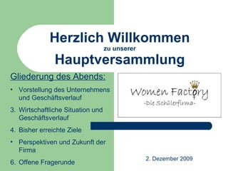 Herzlich Willkommen zu unserer Hauptversammlung ,[object Object],[object Object],[object Object],[object Object],[object Object],[object Object],2. Dezember 2009 