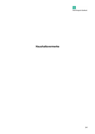 341 
Haushaltsvermerke 
 