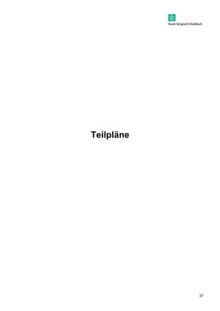 37 
Teilpläne 
 
