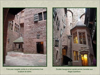 Puits avec margelle carrée et un toit surmonté d’une   Escalier hexagonal en spirale permet d’accéder aux
               sculpture de sirène.                                   étages supérieurs.
 