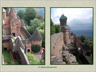Un château impressionnant.
 