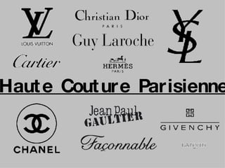 Haute Couture Parisienne 