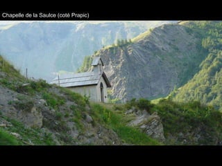 Chapelle de la Saulce (coté Prapic) 