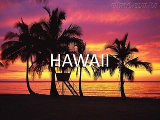HAWAII

 
