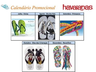 Calendário Promocional
   Julho - Férias           Agosto - Dia dos Pais       Setembro - Primavera




          Outubro - Dias das Crianaças       Dezembro - Reveillon
 