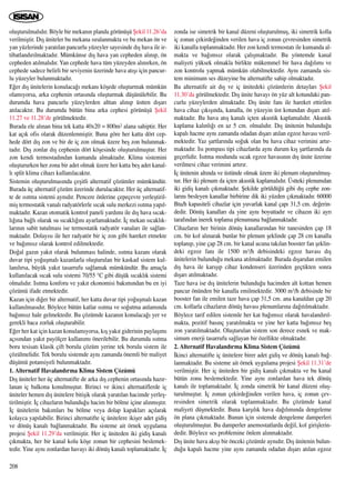 oluﬂturulmal›d›r. Böyle bir mekan›n planda görünüﬂü ﬁekil 11.26’da
verilmiﬂtir. D›ﬂ üniteler bu mekana s›ralanmakta ve bu mekan ön ve
yan yüzlerinde yarat›lan pancurlu yüzeyler sayesinde d›ﬂ hava ile ir-
tibatland›r›lmaktad›r. Mümkünse d›ﬂ hava yan cepheden al›n›p, ön
cepheden at›lmal›d›r. Yan cephede hava tüm yüzeyden al›n›rken, ön
cephede sadece belirli bir seviyenin üzerinde hava at›ﬂ› için pancur-
lu yüzeyler bulunmaktad›r.
E¤er d›ﬂ ünitelerin konulaca¤› mekan› köﬂede oluﬂturmak mümkün
olam›yorsa, arka cephenin ortas›nda oluﬂturmak düﬂünülebilir. Bu
durumda hava pancurlu yüzeylerden alttan al›n›p üstten d›ﬂar›
at›lacakt›r. Bu durumda bütün bina arka cephesi görünüﬂü ﬁekil
11.27 ve 11.28’de görülmektedir.
Burada ele al›nan bina tek katta 40x20 = 800m2 alana sahiptir. Her
kat aç›k ofis olarak düzenlenmiﬂtir. Buna göre her katta dört cep-
hede dört d›ﬂ zon ve bir de iç zon olmak üzere beﬂ zon bulunmak-
tad›r. D›ﬂ zonlar d›ﬂ cephenin dört köﬂesinde oluﬂturulmuﬂtur. Her
zon kendi termostad›ndan kumanda almaktad›r. Klima sistemini
oluﬂtururken her zona bir adet olmak üzere her katta beﬂ adet kanal-
l› split klima cihaz› kullan›lacakt›r.
Sistemin oluﬂturulmas›nda çeﬂitli alternatif çözümler mümkündür.
Burada üç alternatif çözüm üzerinde durulacakt›r. Her üç alternatif-
te de ›s›tma sistemi ayn›d›r. Pencere önlerine çepeçevre yerleﬂtiril-
miﬂ termostatik vanal› radyatörlerle s›cak sulu merkezi ›s›tma yap›l-
maktad›r. Kazan otomatik kontrol paneli yard›m› ile d›ﬂ hava s›cak-
l›¤›na ba¤l› olarak su s›cakl›¤›n› ayarlamaktad›r. ‹ç mekan s›cakl›k-
lar›n›n sabit tutulmas› ise termostatik radyatör vanalar› ile sa¤lan-
maktad›r. Dolay›s› ile her radyatör bir iç zon gibi hareket etmekte
ve ba¤›ms›z olarak kontrol edilmektedir.
Do¤al gaz›n yak›t olarak bulunmas› halinde, ›s›tma kazan› olarak
duvar tipi yo¤uﬂmal› kazanlarla oluﬂturulan bir kaskad sistem kul-
lan›l›rsa, büyük yak›t tasarrufu sa¤lamak mümkündür. Bu amaçla
kullan›lacak s›cak sulu sistemi 70/55 °C gibi düﬂük s›cakl›k sistemi
olmal›d›r. Is›tma konforu ve yak›t ekonomisi bak›m›ndan bu en iyi
çözümü ifade etmektedir.
Kazan için di¤er bir alternatif, her katta duvar tipi yo¤uﬂmal› kazan
kullan›lmas›d›r. Böylece bütün katlar ›s›tma ve so¤utma anlam›nda
ba¤›ms›z hale gelmektedir. Bu çözümde kazan›n konulaca¤› yer ve
gerekli baca zorluk oluﬂturabilir.
E¤er her kat için kazan konulam›yorsa, k›ﬂ yak›t giderinin paylaﬂ›m›
aç›s›ndan yak›t payölçer kullan›m› önerilebilir. Bu durumda ›s›tma
boru tesisat› klasik çift borulu çözüm yerine tek borulu sistem ile
çözülmelidir. Tek borulu sistemde ayn› zamanda önemli bir maliyet
düﬂümü potansiyeli bulunmaktad›r.
1. Alternatif Havaland›rma Klima Sistem Çözümü
D›ﬂ üniteler her üç alternatifte de arka d›ﬂ cephenin ortas›nda haz›r-
lanan iç balkona konulmuﬂtur. Birinci ve ikinci alternatiflerde iç
üniteler hemen d›ﬂ ünitelere bitiﬂik olarak yarat›lan hacimde yerleﬂ-
tirilmiﬂtir. ‹ç cihazlar›n bulundu¤u hacim bir bölme içine al›nm›ﬂt›r.
‹ç ünitelerin bak›mlar› bu bölme veya dolap kapaklar› aç›larak
kolayca yap›labilir. Birinci alternatifte iç ünitelere ikiﬂer adet gidiﬂ
ve dönüﬂ kanal› ba¤lanmaktad›r. Bu sisteme ait örnek uygulama
projesi ﬁekil 11.29’da verilmiﬂtir. Her iç üniteden iki gidiﬂ kanal›
ç›kmakta, her bir kanal kolu köﬂe zonun bir cephesini beslemek-
tedir. Yine ayn› zonlardan havay› iki dönüﬂ kanal› toplamaktad›r. ‹ç
zonda ise simetrik bir kanal düzeni oluﬂturulmuﬂ, iki simetrik kolla
iç zonun çekirde¤inden verilen hava iç zonun çevresinden simetrik
iki kanalla toplanmaktad›r. Her zon kendi termostat› ile kumanda al-
makta ve ba¤›ms›z olarak çal›ﬂmaktad›r. Bu yöntemde kanal
maliyeti yüksek olmakla birlikte mükemmel bir hava da¤›l›m› ve
zon kontrolu yapmak mümkün olabilmektedir. Ayn› zamanda sis-
tem minimum ses düzeyine bu alternatifte sahip olmaktad›r.
Bu alternatife ait d›ﬂ ve iç ünitedeki çözümlerin detaylar› ﬁekil
11.30’da görülmektedir. D›ﬂ ünite havay› ön yüz alt kotundaki pan-
curlu yüzeylerden almaktad›r. D›ﬂ ünite fan› ile hareket ettirilen
hava cihaz ç›k›ﬂ›nda, kanalla, ön yüzeyin üst kotundan d›ﬂar› at›l-
maktad›r. Bu hava at›ﬂ kanal› içten akustik kaplamal›d›r. Akustik
kaplama kal›nl›¤› en az 5 cm. olmal›d›r. D›ﬂ ünitenin bulundu¤u
kapal› hacme ayn› zamanda odadan d›ﬂar› at›lan egzoz havas› veril-
mektedir. Yaz ﬂartlar›nda so¤uk olan bu hava cihaz verimini art›r-
maktad›r. Is› pompas› tipi cihazlarda ayn› durum k›ﬂ ﬂartlar›nda da
geçerlidir. Is›tma modunda s›cak egzoz havas›n›n d›ﬂ ünite üzerine
verilmesi cihaz verimini art›r›r.
‹ç ünitenin alt›nda ve üstünde olmak üzere iki plenum oluﬂturulmuﬂ-
tur. Her iki plenum da içten akustik kaplamal›d›r. Üstteki plenumdan
iki gidiﬂ kanal› ç›kmaktad›r. ﬁekilde görüldü¤ü gibi d›ﬂ cephe zon-
lar›n› besleyen kanallar birbirine dik iki yüzden ç›kmaktad›r. 60000
Btu/h kapasiteli cihazlar için yuvarlak kanal çap› 31,5 cm. de¤erin-
dedir. Dönüﬂ kanallar› da yine ayn› boyuttad›r ve cihaz›n iki ayr›
taraf›ndan inerek toplama plenumuna ba¤lanmaktad›r.
Cihazlar›n her birinin dönüﬂ kanallar›ndan bir tanesinden çap 18
cm. bir kol al›narak bunlar bir plenum ﬂeklinde çap 28 cm kanalla
toplan›p, yine çap 28 cm. bir kanal ucuna tak›lan booster fan ﬂeklin-
deki egzoz fan› ile 1500 m3/h debisindeki egzoz havas› d›ﬂ
ünitelerin bulundu¤u mekana at›lmaktad›r. Burada d›ﬂar›dan emilen
d›ﬂ hava ile kar›ﬂ›p cihaz kondenseri üzerinden geçtikten sonra
d›ﬂar› at›lmaktad›r.
Taze hava ise d›ﬂ ünitelerin bulundu¤u hacimden alt kottan hemen
pancur önünden bir kanalla emilmektedir. 3000 m3/h debisinde bir
booster fan ile emilen taze hava çap 31,5 cm. ana kanaldan çap 20
cm. kollarla cihazlar›n dönüﬂ havas› plenumlar›na da¤›t›lmaktad›r.
Böylece tarif edilen sistemle her kat ba¤›ms›z olarak havaland›r›l-
makta, pozitif bas›nç yarat›lmakta ve yine her katta ba¤›ms›z beﬂ
zon yarat›lmaktad›r. Oluﬂturulan sistem son derece esnek ve mak-
simum enerji tasarrufu sa¤layan bir özellikte olmaktad›r.
2. Alternatif Havaland›rma Klima Sistem Çözümü
‹kinci alternatifte iç ünitelere birer adet gidiﬂ ve dönüﬂ kanal› ba¤-
lanmaktad›r. Bu sisteme ait örnek uygulama projesi ﬁekil 11.31’de
verilmiﬂtir. Her iç üniteden bir gidiﬂ kanal› ç›kmakta ve bu kanal
bütün zonu beslemektedir. Yine ayn› zonlardan hava tek dönüﬂ
kanal› ile toplamaktad›r. ‹ç zonda simetrik bir kanal düzeni oluﬂ-
turulmuﬂtur. ‹ç zonun çekirde¤inden verilen hava, iç zonun çev-
resinden simetrik olarak toplanmaktad›r. Bu çözümde kanal
maliyeti düﬂmektedir. Buna karﬂ›l›k hava da¤›l›m›nda dengeleme
ön plana ç›kmaktad›r. Bunun için sistemde dengeleme damperleri
oluﬂturulmuﬂtur. Bu damperler anemostatlarda de¤il, kol giriﬂlerin-
dedir. Böylece ses problemine önlem al›nmaktad›r.
D›ﬂ ünite hava ak›ﬂ› bir önceki çözümle ayn›d›r. D›ﬂ ünitenin bulun-
du¤u kapal› hacme yine ayn› zamanda odadan d›ﬂar› at›lan egzoz
208
 