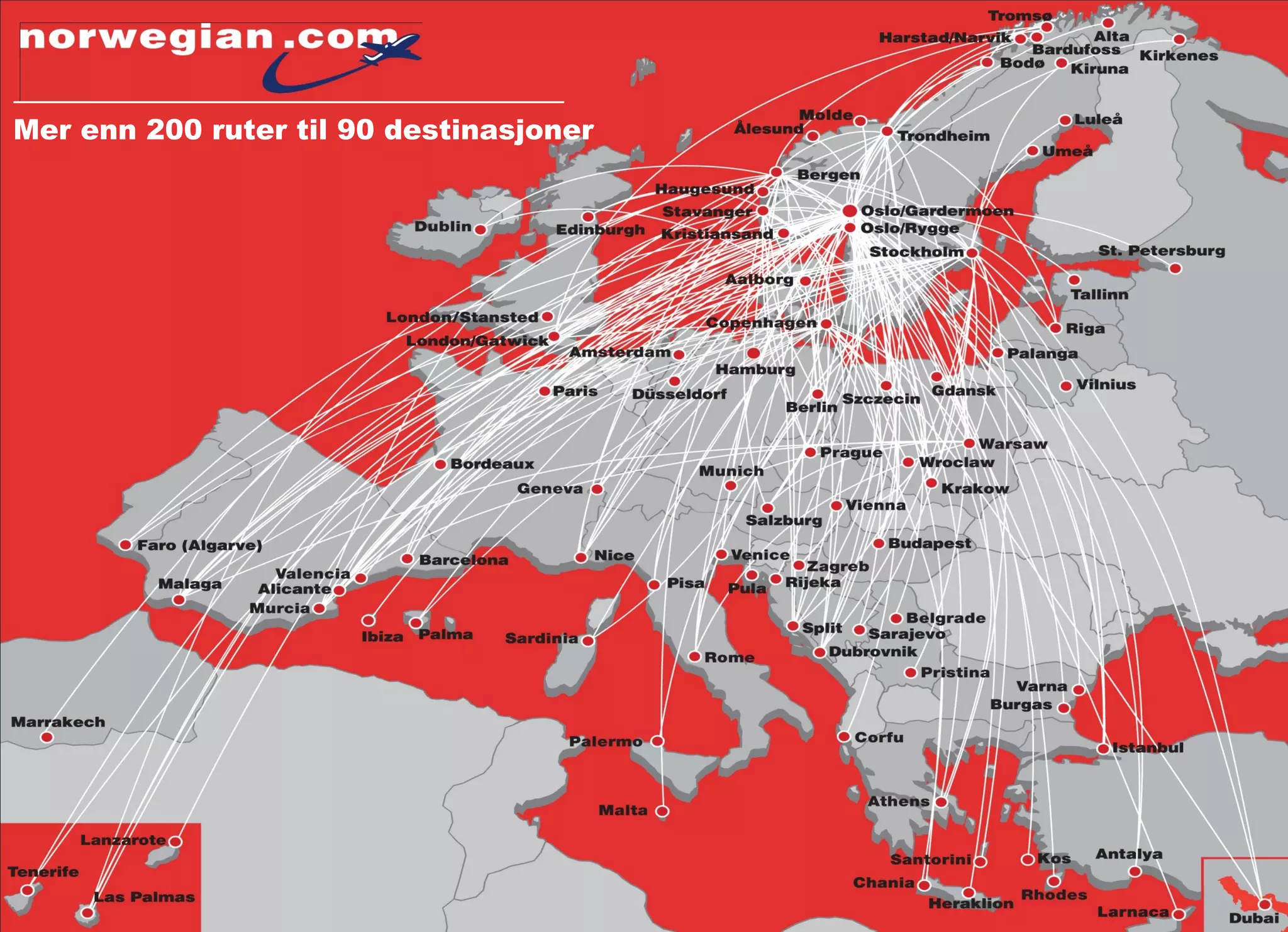 Mer enn 200 ruter til 90 destinasjoner
 
