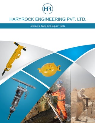 HARYROCK ENGINEERING PVT. LTD.
Mining & Rock Drilling Air Tools
 