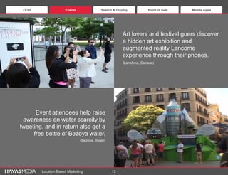OOH

Events

Search & Display

Point of Sale

Mobile Apps

Art lovers and festival goers discover
a hidden art exhibition ...