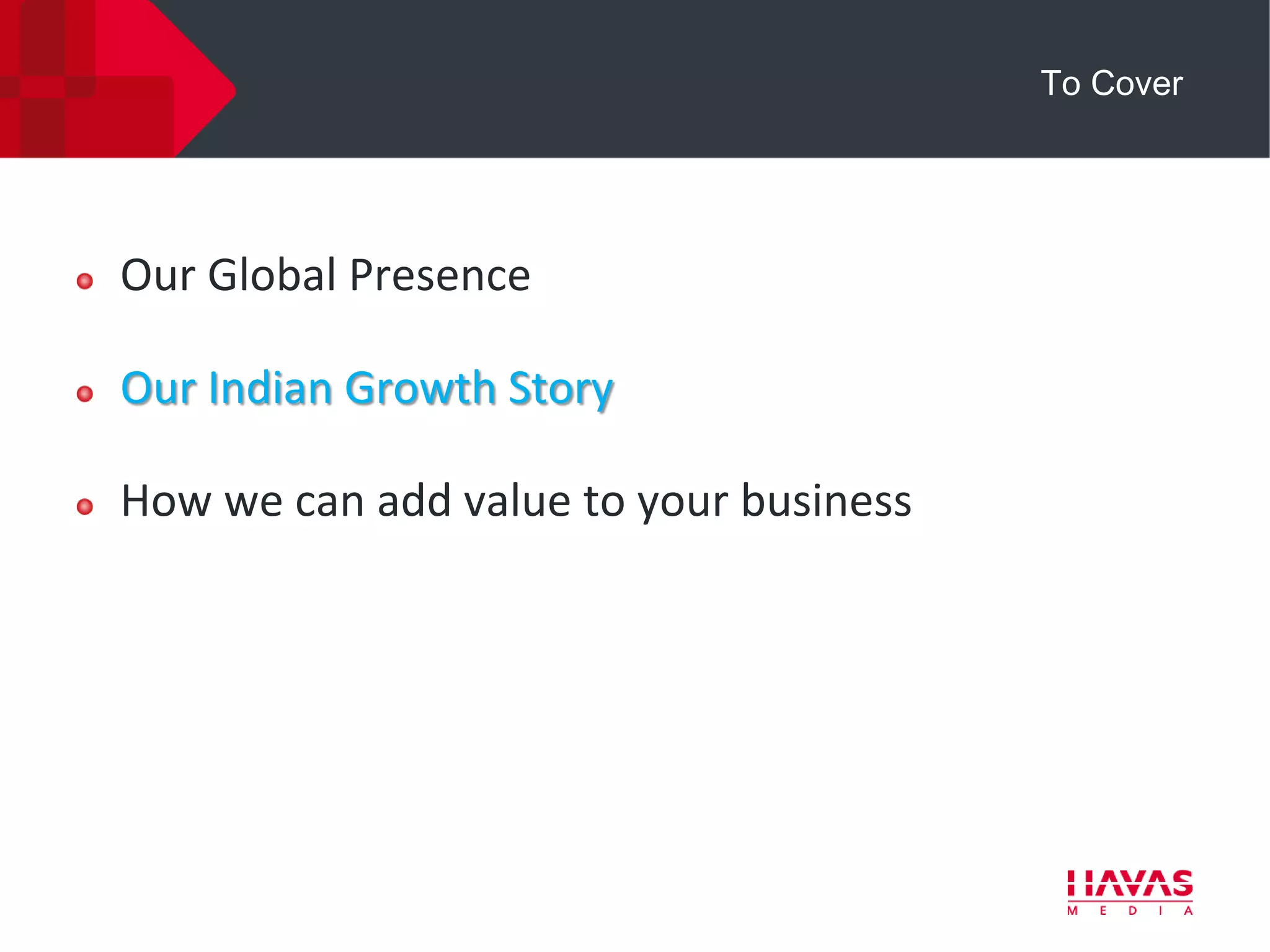 To Cover




Our Global Presence

Our Indian Growth Story

How we can add value to your business
 