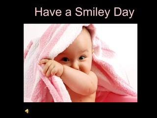 Have a Smiley Day 