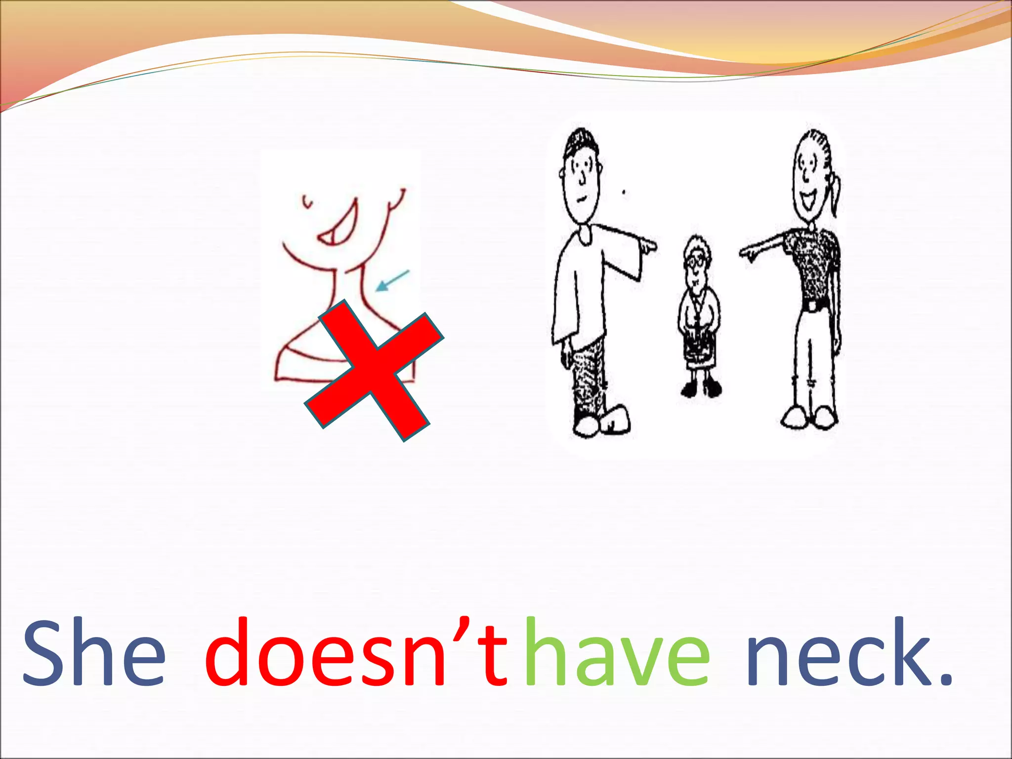 She doesn’t neck.have