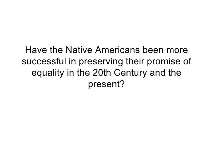 Have The Native Americans Been More Successful In...