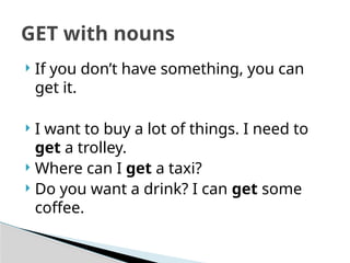 HAVE AND GET usage with examples and meaning | PPTX