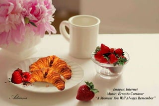 Images: Internet
                Music: Ernesto Cortazar
Adriana   “A Moment You Will Always Remember”
 