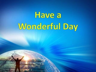 Have a Wonderful Day