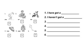 Have got & Has got - grammar