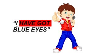 Have got & Has got - grammar