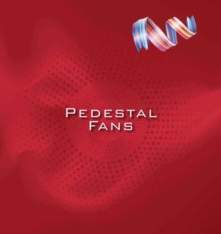 Portable Fans - Pedestal
Pedestal
Fans
 