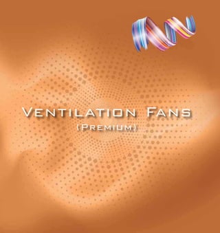 Portable Fans - Pedestal
Ventilation Fans
(Premium)
 