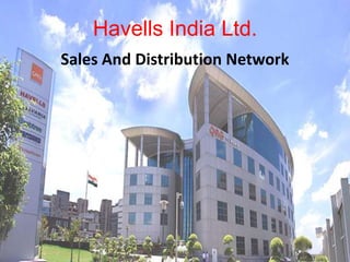 Havells India Ltd. Sales And Distribution Network 
