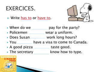 Have to and has to | PPTX