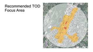 Recommended TOD
Focus Area
 