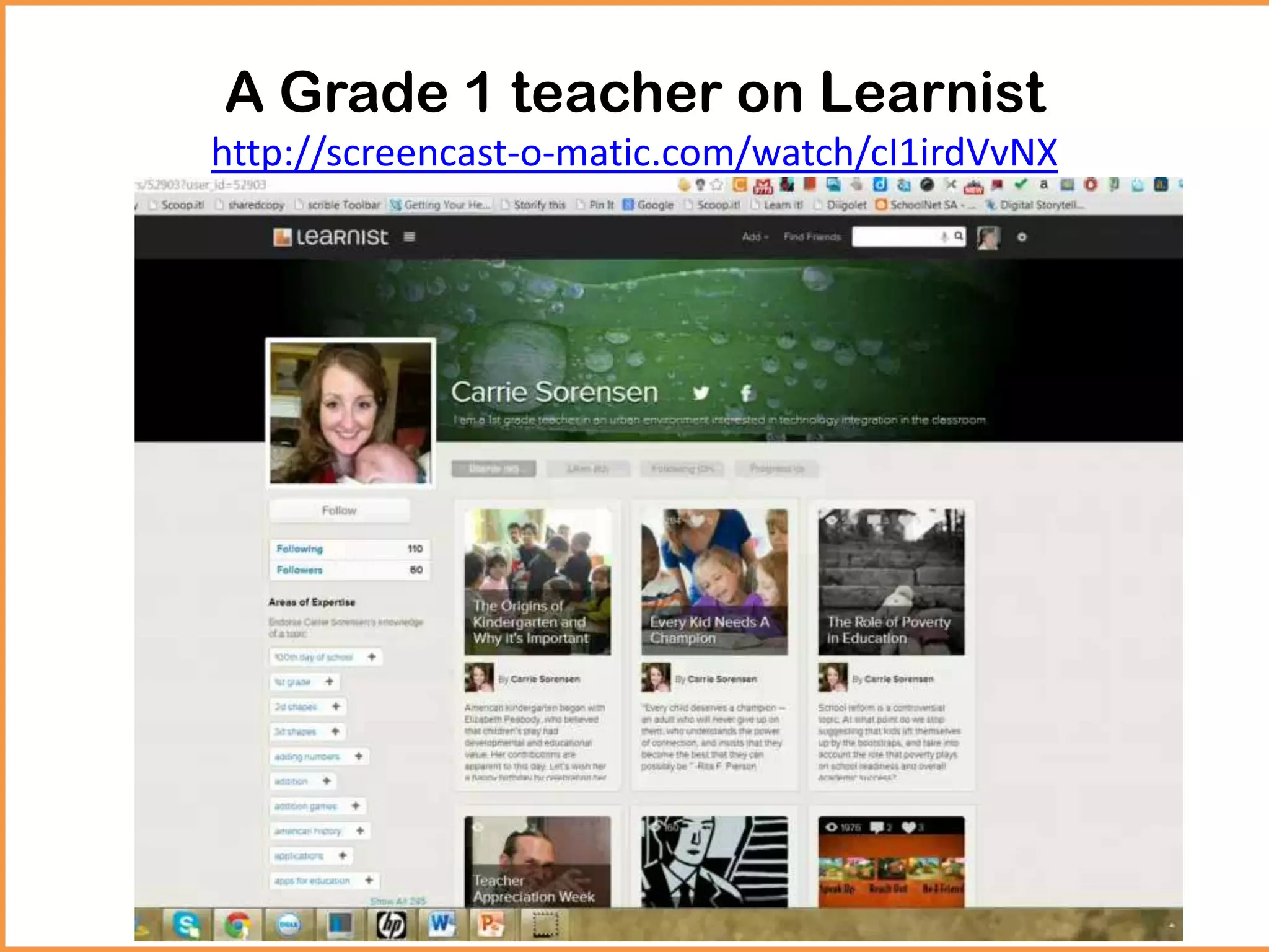 A Grade 1 teacher on Learnist
http://screencast-o-matic.com/watch/cI1irdVvNX
 