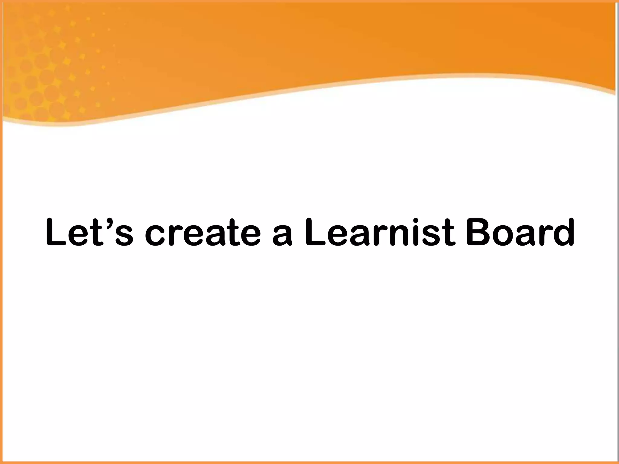 Let’s create a Learnist Board
 