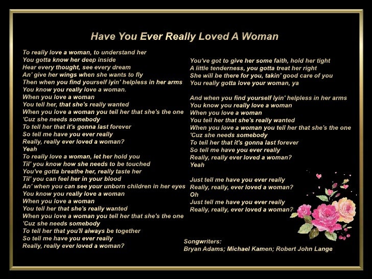 Have you ever really loved a woman