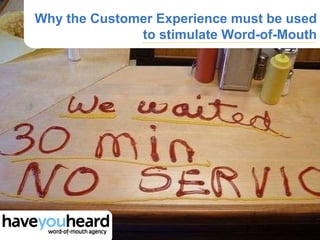 Why the Customer Experience must be used to stimulate Word-of-Mouth 