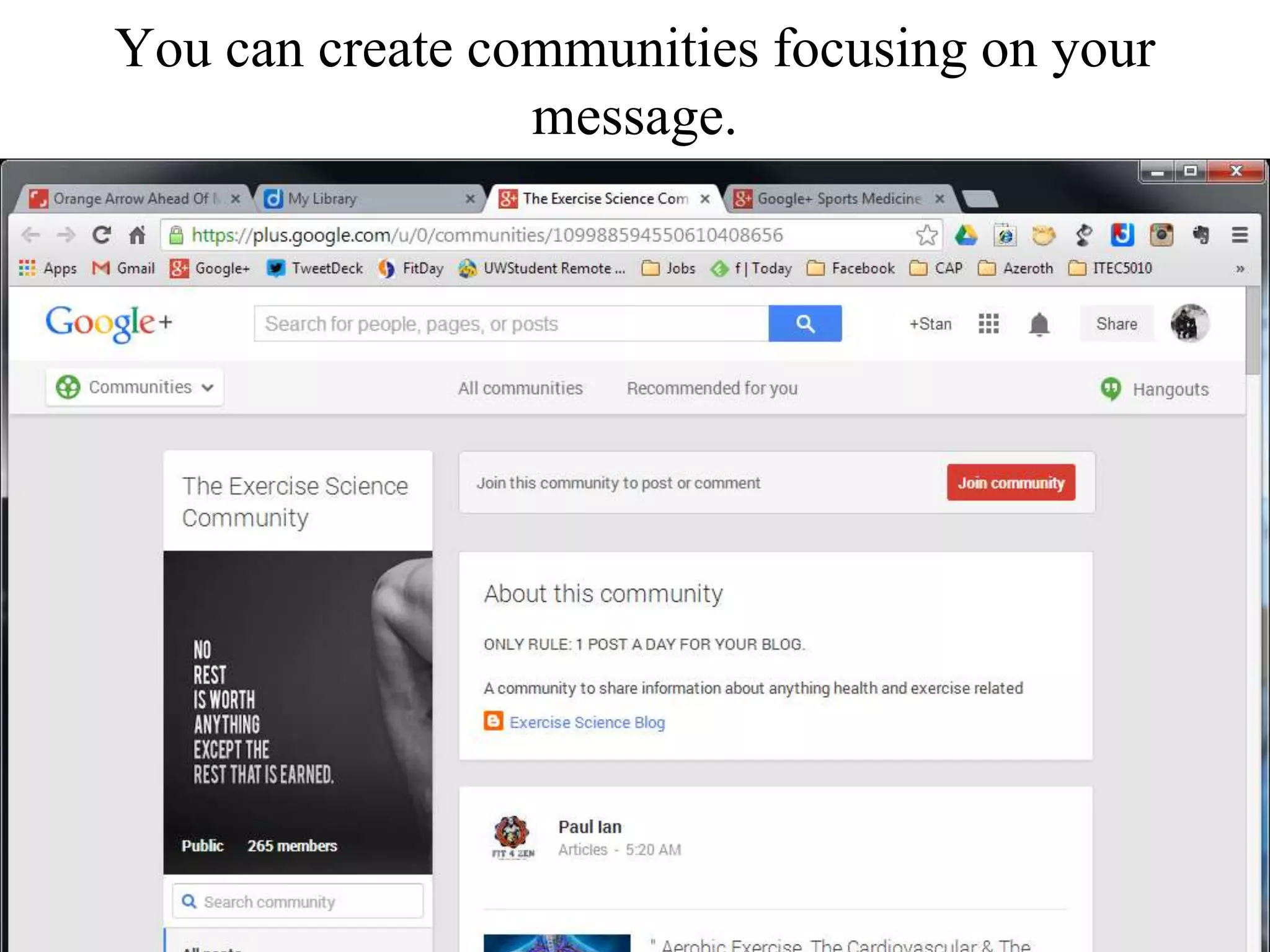 You can create communities focusing on your
message.
 