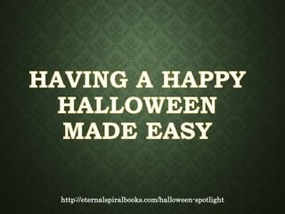 http://eternalspiralbooks.com/halloween-spotlight
 